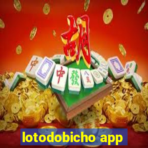 lotodobicho app